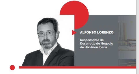 Alfonso Lorenzo. Responsable de Desarrollo de Negocio de Hikvision Iberia